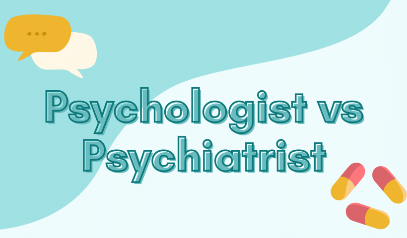 Psychologist and Psychiatrist: What is the difference?