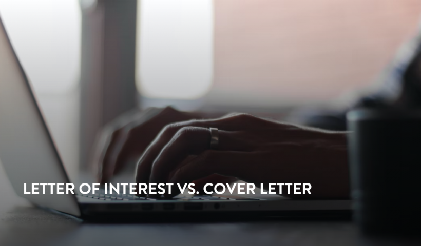 Cover Letter vs Letter of Interest: When to use them?
