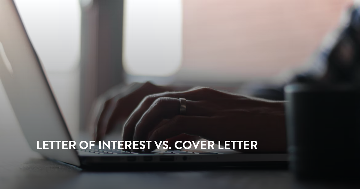 Cover Letter vs Letter of Interest: When to use them?